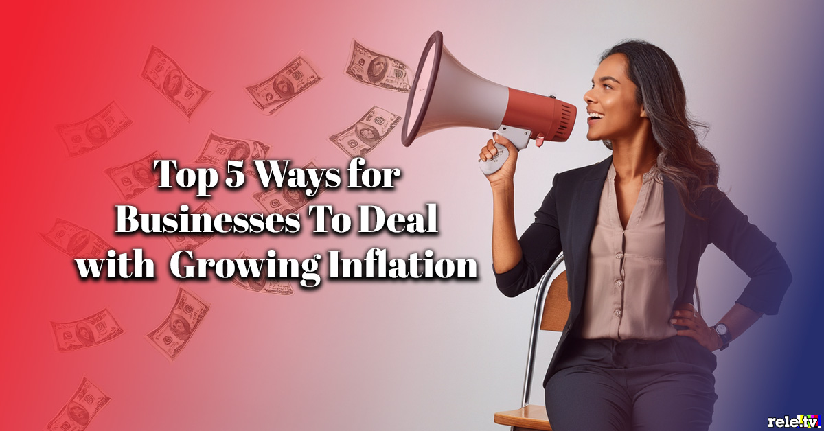 Top 5 Ways Businesses Can Deal With Inflation in 2025 - Business ...